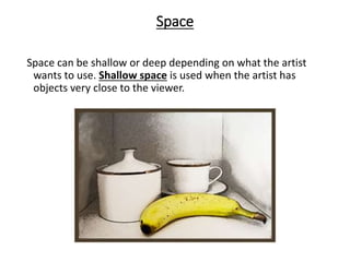 Shallow Space Example Drawing the-elements-of-art.pptx
