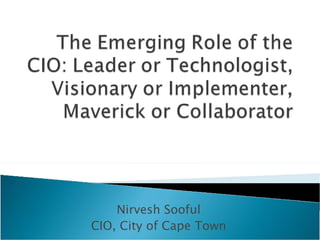 Nirvesh Sooful CIO, City of Cape Town 