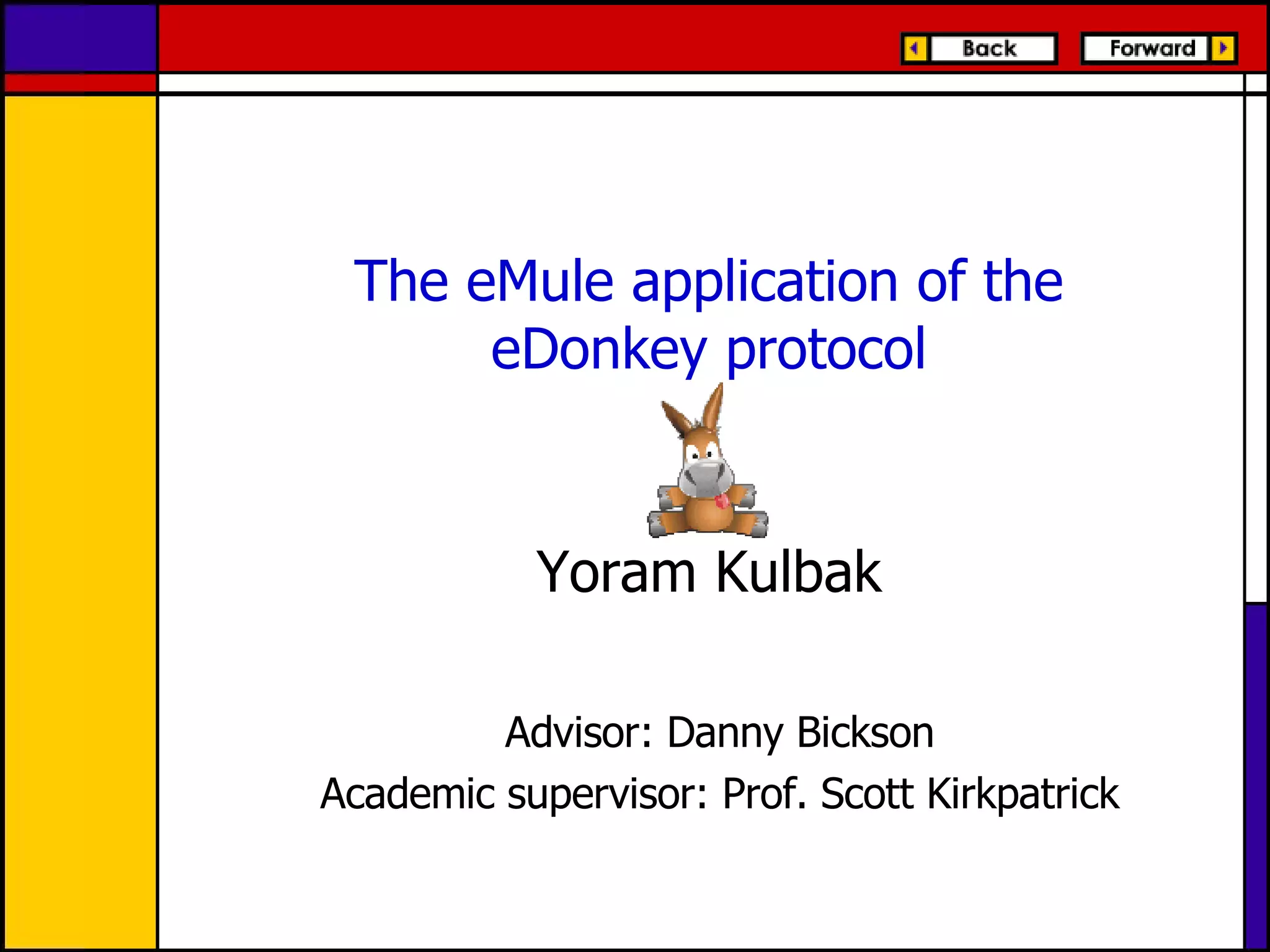 The eMule application of the eDonkey protocol | PPT
