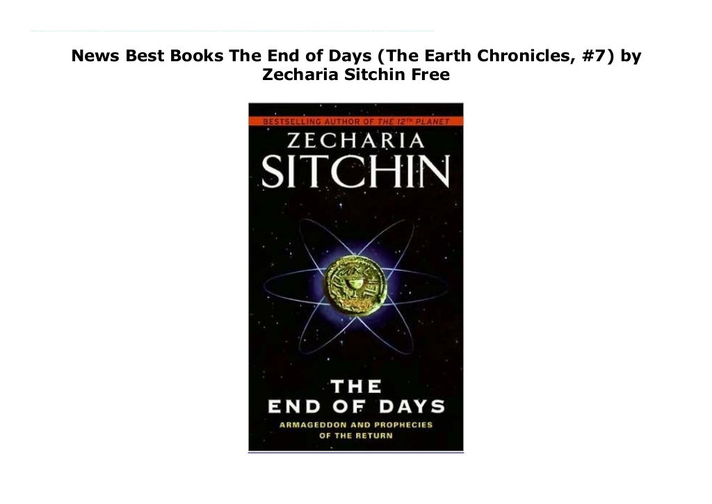 News Best Books The End of Days (The Earth Chronicles, 7) by Zecharia Sitchin Free