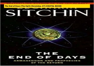 The End of Days (The Earth Chronicles, #7) DIGITAL BOOKS
 