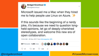 @bridgetkromhout #VoxxedMicroservices
 