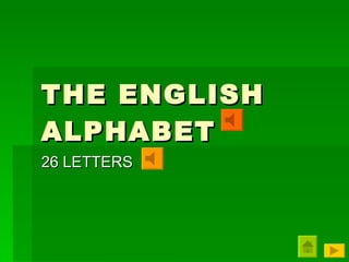 THE ENGLISH ALPHABET 26 LETTERS 