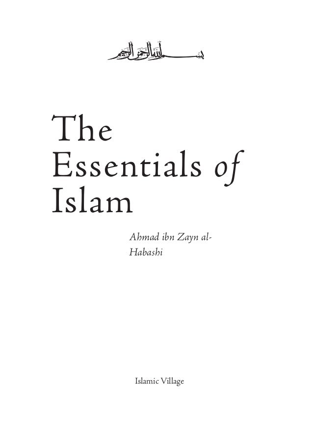 The Essentials Of Islam Ahmad Ibn Zayn Alhabashi Islamic Village The Essentials Of Islam Ahmad Ibn Zayn Alhabashi Islamic Village