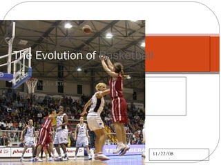 The Evolution of  Basketball Charles Kim 