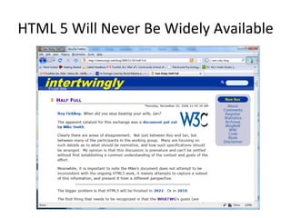HTML 5 Will Never Be Widely Available 