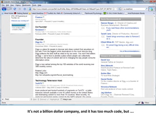 It’s not a billion dollar company, and it has too much code, but …. 