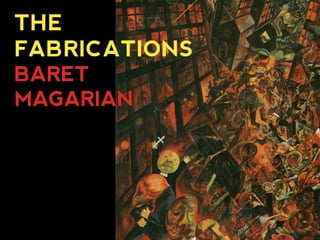 THE
FABRICATIONS
BARET
Magarian
 