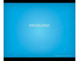 © 2013 salesforce.com, inc. All rights reserved. Proprietary and Confidential    0713
Introduction
 