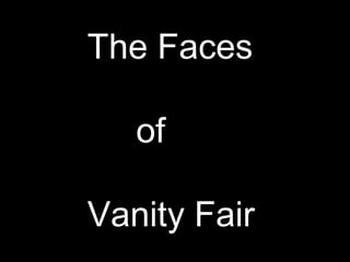 The Faces of Vanity Fair 
