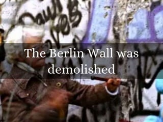 The fall of the Berlin Wall Slide 40