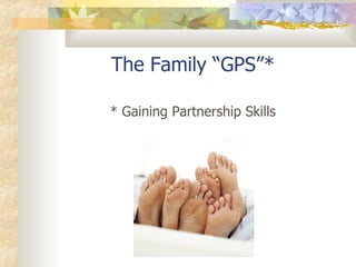 The Family “GPS”* ,[object Object]