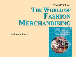 PowerPoint for
Fashion Industry
 
