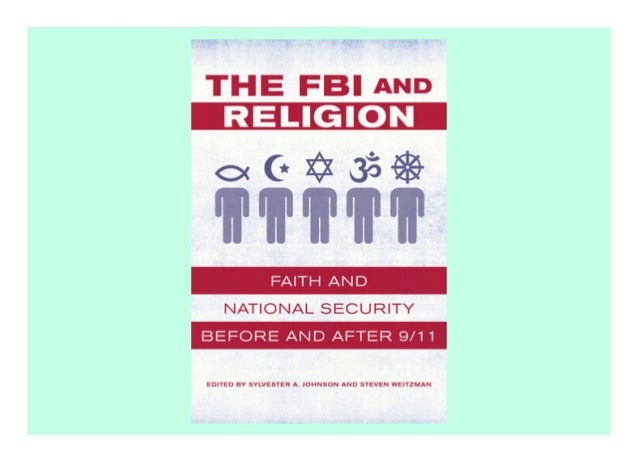 The FBI and Religion: Faith and National Security before and after 9/11 description book The Federal Bureau of Investigati...