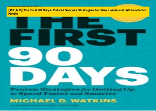 [R.E.A.D] The First 90 Days: Critical Success Strategies for New Leaders at All Levels For
Kindle
 