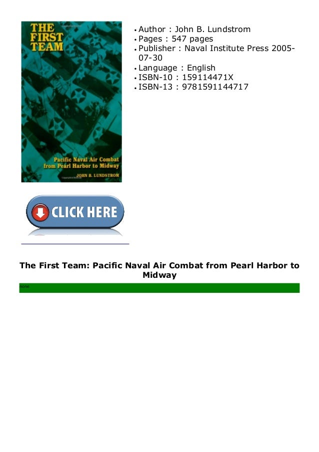 The First Team Pacific Naval Air Combat From Pearl Harbor To Midway