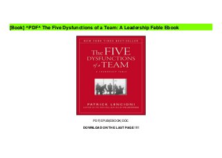 PDF|EPUB|EBOOK|DOC
DOWNLOAD ON THE LAST PAGE !!!!
[Book] ^PDF^ The Five Dysfunctions of a Team: A Leadership Fable Ebook
 