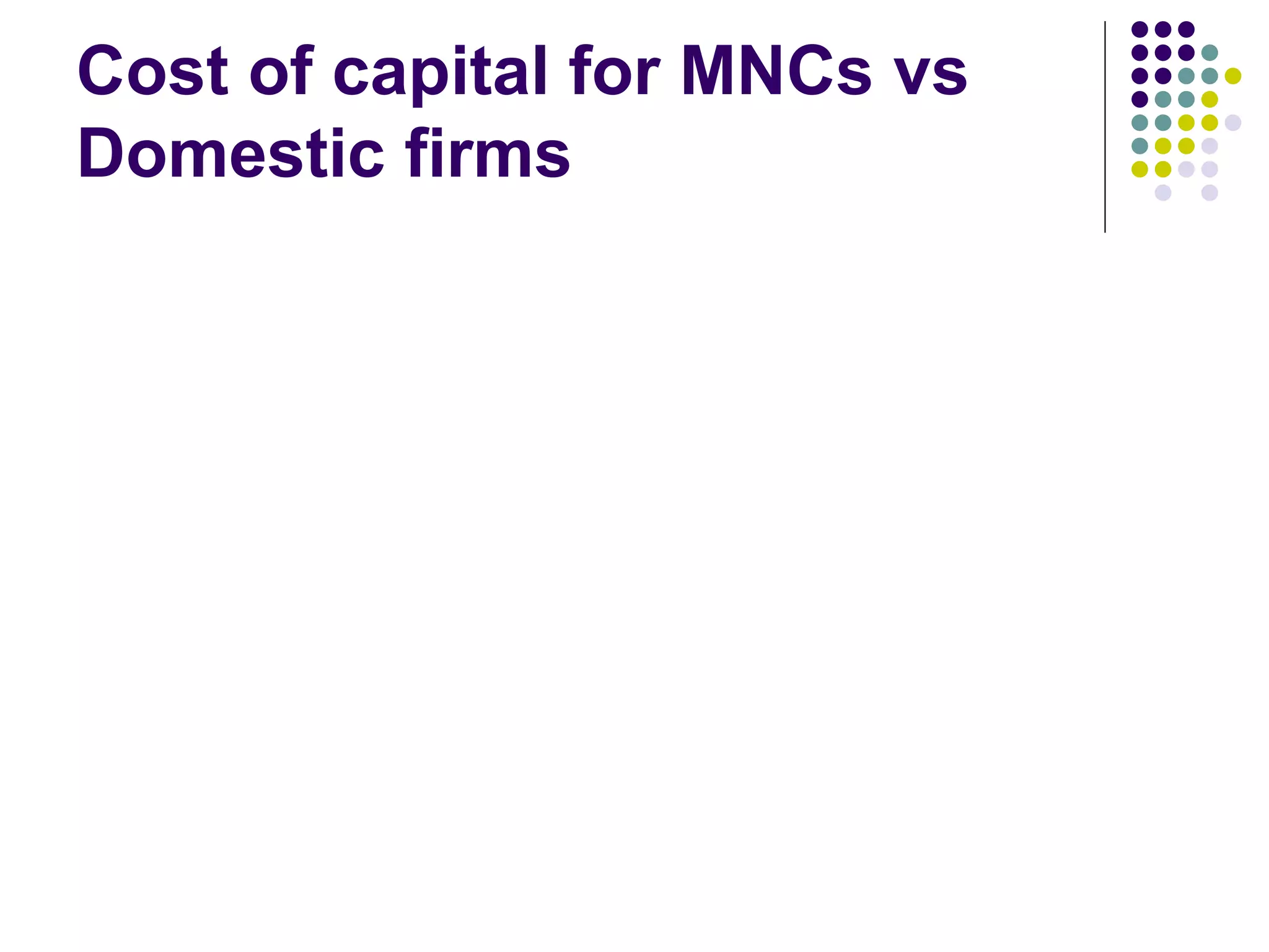Cost of capital for MNCs vs Domestic firms 