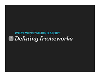The Framework Age