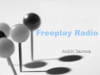Freeplay Radio Ankit Saxena 