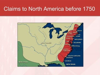Claims to North America before 1750 
