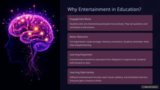The-Fun-Side-of-Education-Using-Entertainment-to-Engage-Students | PPTX