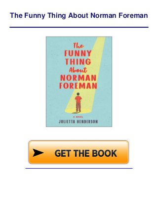 The Funny Thing About Norman Foreman
 