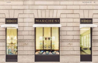 137THE FUTURE 100
97
CULTURE THE FUTURE 100 137LUXURY
Pasticceria Marchesi by Prada
 
