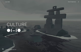 THE FUTURE 100
01-10
CULTURE
5CULTURE
Land’s End by Monument Valley, 2015
THE FUTURE 100
 
