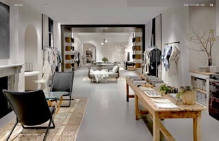 THE FUTURE 100 88
Goop pop-up store in Chicago
RETAIL THE FUTURE 100
 