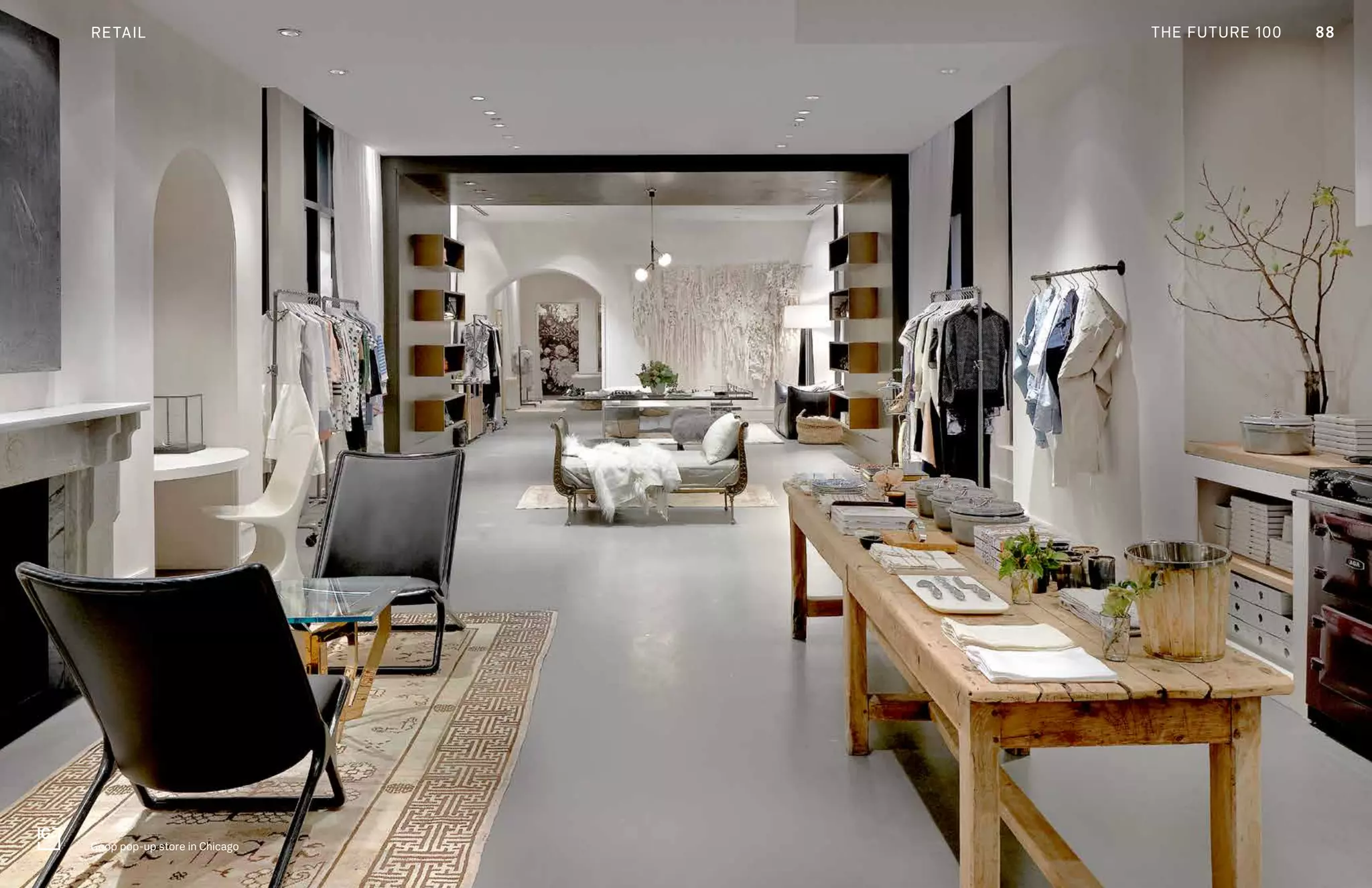 THE FUTURE 100 88
Goop pop-up store in Chicago
RETAIL THE FUTURE 100
 
