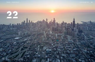 THE FUTURE 100
Chicago photo essay. Photography by Iwan Baan
39
22
TRAVEL + HOSPITALITY THE FUTURE 100
 