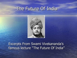 The Future Of India ,[object Object]