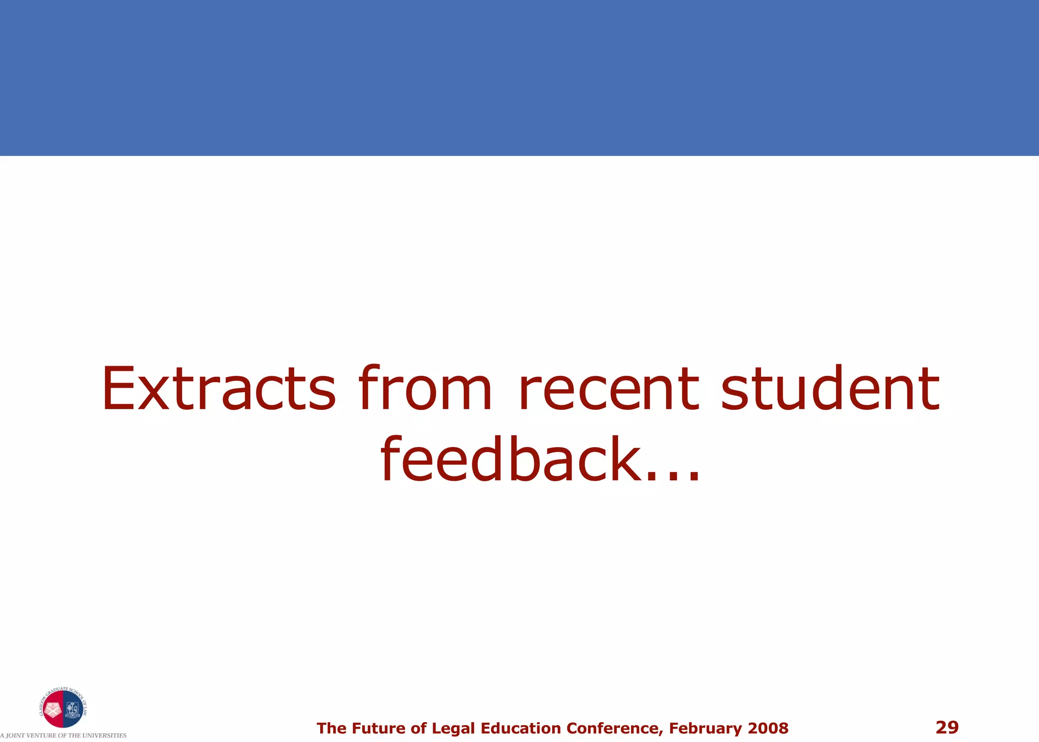 Extracts from recent student feedback... 