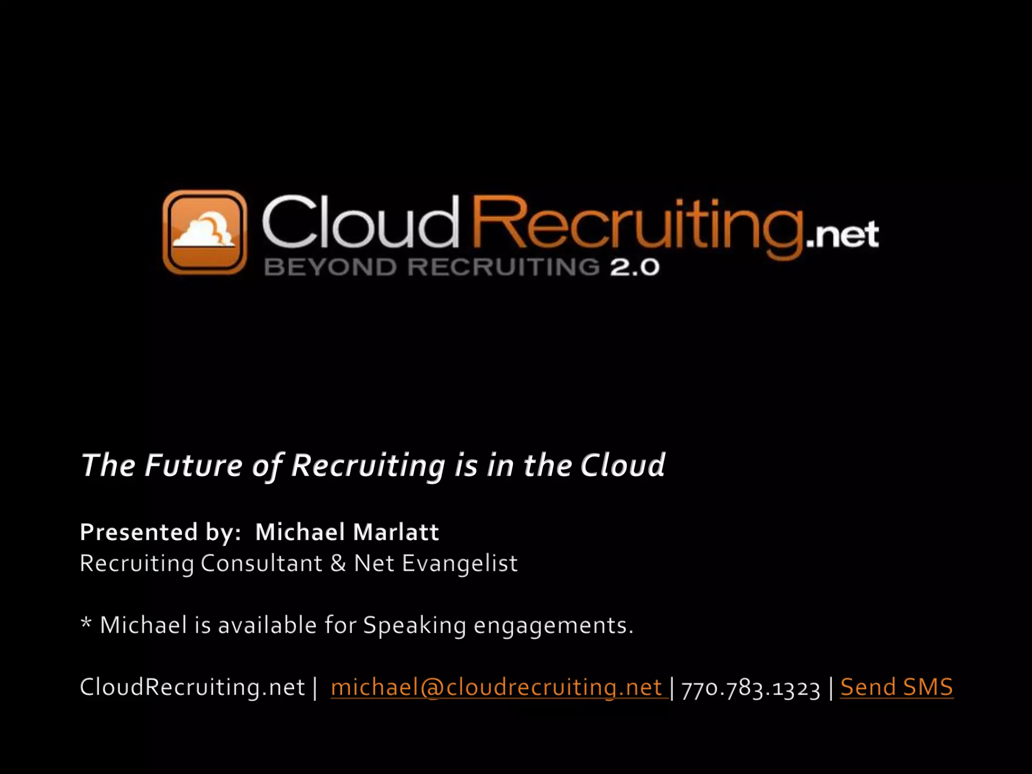 The Future of Recruiting is in the Cloud (ERE Fall 2008)