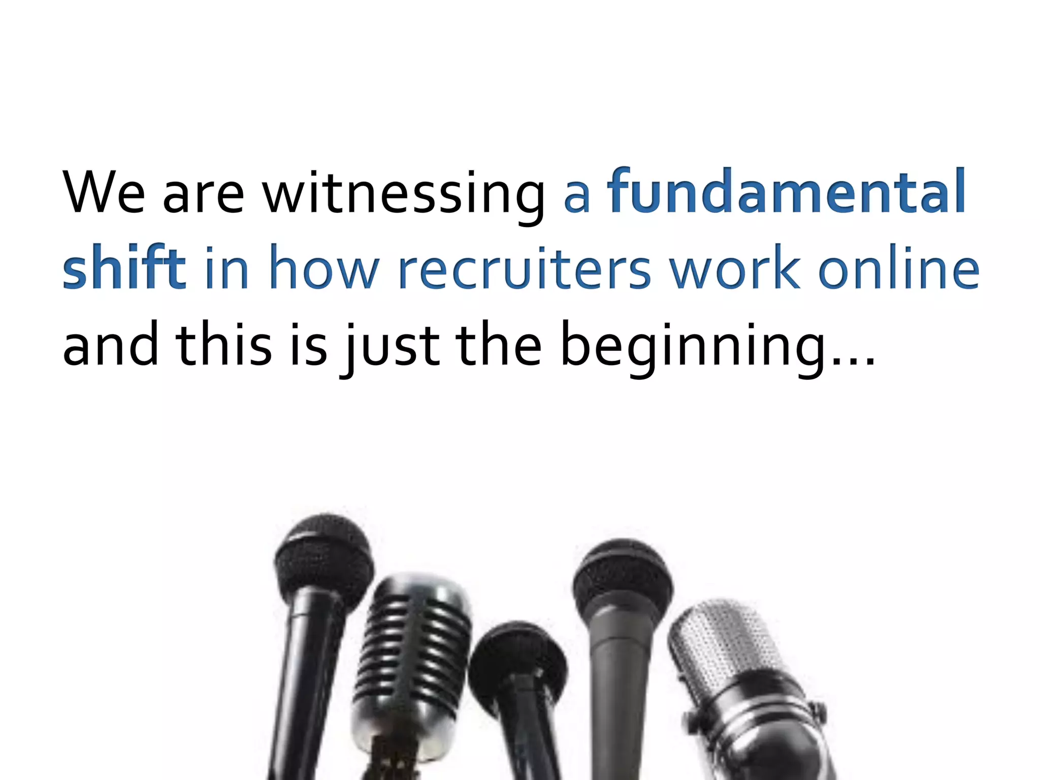 The Future of Recruiting is in the Cloud (ERE Fall 2008)