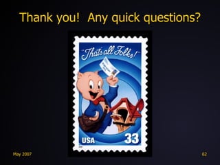 Thank you!  Any quick questions? 