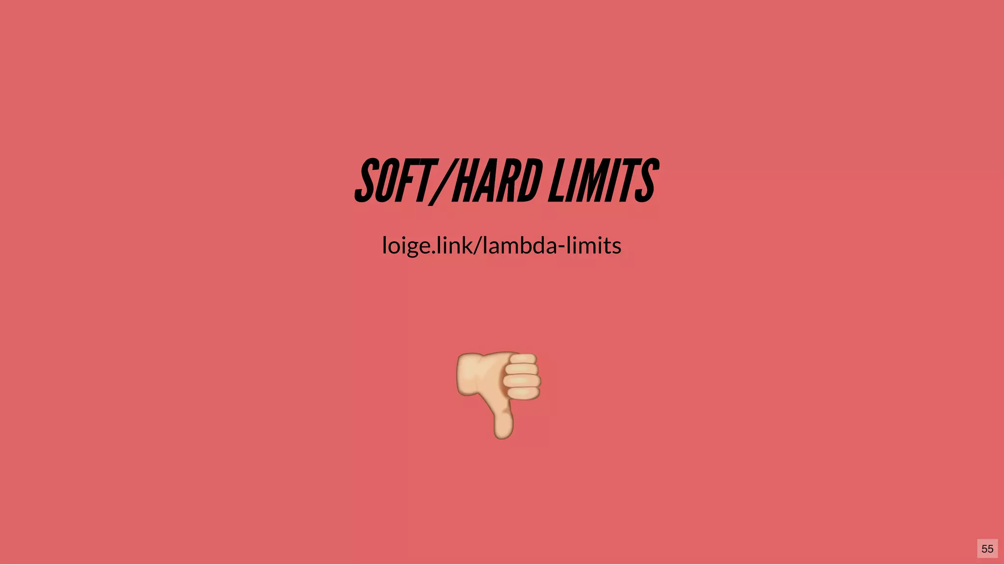 SOFT/HARDLIMITSSOFT/HARDLIMITS
loige.link/lambda-limits
55
 