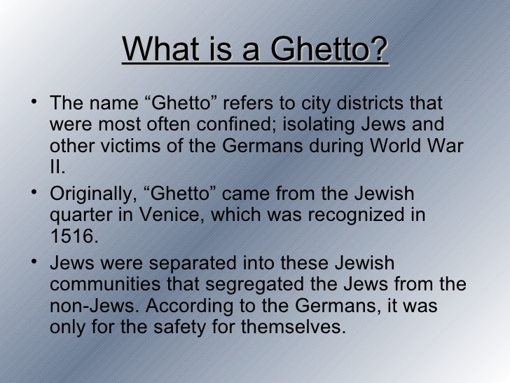 The Ghettos