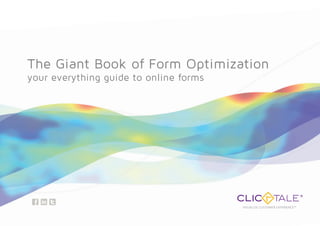 3
The Giant Book of Form Optimization
your everything guide to online forms
 
