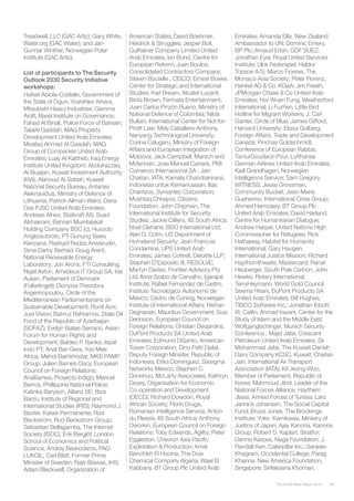 95The Global Risks Report 2016
Treadwell, LLC (GAC Artic); Gary White,
Water.org (GAC Water); and Jan-
Gunnar Winther, Norwegian Polar
Institute (GAC Artic).
List of participants to The Security
Outlook 2030 Security Initiative
workshops:
Hafsat Abiola-Costello, Government of
the State of Ogun; Yoshihiko Aihara,
Mitsubishi Heavy Industries; Gemma
Aiolfi, Basel Institute on Governance;
Fahad Al Binali, Police Force of Bahrain;
TalalAl Gaddah, MAG Property
Development United Arab Emirates;
Moafaq Ahmad Al Gaadah, MAG
Group of Companies United Arab
Emirates; Luay Al Kattheb, Iraq Energy
Institute United Kingdom; Abdulrazzaq
Al-Buaijan, Kuwait Investment Authority
(KIA); Alanoud Al-Sabah, Kuwait
National Security Bureau; Antanas
Aleknavičius, Ministry of Defence of
Lithuania; Patrick Allman-Ward, Dana
Gas PJSC United Arab Emirates;
Andreas Alnes, Statkraft AS; Suad
Alshakrani, Bahrain Mumtalakat
Holding Company BSC (c); Husodo
Angkosubroto, PT Gunung Sewu
Kencana; Rashyid Redza Anwarudin,
Sime Darby Berhad; Doug Arent,
National Renewable Energy
Laboratory; Jon Arons, FTI Consulting;
Nigel Aston, Amadeus IT Group SA; Ida
Auken, Parliament of Denmark
(Folketinget); Dionysia-Theodora
Avgerinopoulou, Circle of the
Mediterranean Parliamentarians on
Sustainable Development; Ronit Avni,
Just Vision; Bahruz Bahramov, State Oil
Fund of the Republic of Azerbaijan
(SOFAZ); Evelyn Balais-Serrano, Asian
Forum for Human Rights and
Development; Baldeo P. Banka, Ispat
Indo PT; Anat Bar-Gera, Yoo Mee
Africa; Mehdi Barhkhodar, MKS PAMP
Group; Julien Barnes-Dacy, European
Council on Foreign Relations;
AnaBarresi, Proyecto Indigo; Maricel
Barros, Phillippine National Police;
Katinka Barysch, Allianz SE; Biza
Barzo, Institute of Regional and
International Studies (IRIS); Raymond J.
Baxter, Kaiser Permanente; Rod
Beckstrom, Rod Beckstrom Group;
Sebastian Bellagamba, The Internet
Society (ISOC); Erik Berglöf, London
School of Economics and Political
Science; Andrey Beskodarov, PAO
LUKOIL; Carl Bildt, Former Prime
Minister of Sweden; Rajiv Biswas, IHS;
Adam Blackwell, Organization of
American States; David Boehmer,
Heidrick & Struggles; Jesper Boll,
Gulftainer Company Limited United
Arab Emirates; Ian Bond, Centre for
European Reform; Juan Boulos,
Consolidated Contractors Company;
Steven Boutelle , CISCO; Ernest Bower,
Center for Strategic and International
Studies; Karl Bream, Alcatel-Lucent;
Binta Brown, Fermata Entertainment;
Juan Carlos Pinzón Bueno, Ministry of
National Defence of Colombia; Nilda
Bullain, International Center for Not-for-
Profit Law; Mely Caballero-Anthony,
Nanyang Technological University;
Corina Calugaru, Ministry of Foreign
Affairs and European Integration of
Moldova; Jack Campbell, Marsch and
Mclennan; Jose Manuel Carrera, PMI
Comercio Internacional SA ; Jain
Chaitan, IATA; Kamala Chandrakirana,
Indonesia untuk Kemanusiaan; Ilias
Chantzos, Symantec Corporation;
Mushtaq Chhapra, Citizens
Foundation; John Chipman, The
International Institute for Security
Studies; Jackie Cilliers, IIS South Africa;
Noel Clehane, BDO International Ltd;
Alan D. Cohn, US Department of
Homeland Security; Jean Francois
Condamine, UPS United Arab
Emirates; James Cottrell, Deloitte LLP;
Stephen D’Esposito III, RESOLVE;
Martyn Davies, Frontier Advisory Pty
Ltd; Ilona Szabo de Carvalho, Igarapé
Institute; Rafael Fernandez de Castro,
Instituto Tecnologico Autonomo de
Mexico; Cedric de Coning, Norweigan
Institute of International Affairs; Nishan
Degnarain, Mauritius Government; Susi
Dennison, European Council on
Foreign Relations; Ghislain Desjardins,
DuPont Products SA United Arab
Emirates; Edmund DiSanto, American
Tower Corporation; Dino Patti Djalal,
Deputy Foreign Minister, Republic of
Indonesia; Erika Dominguez, Sixsigma
Networks México; Stephen C.
Donehoo, McLarty Associates; Kathryn
Dovey, Organisation for Economic
Co-operation and Development
(OECD); Richard Dowdon, Royal
African Society; Florin Druga,
Romanian Intelligence Service; Anton
du Plessis, IIS South Africa; Anthony
Dworkin, European Council on Foreign
Relations; Toby Edwards, Agility; Peter
Eggleston, Chevron Asia Pacific
Exploration & Production; Amel
Benchikh El Hocine, The Dow
Chemical Company Algeria; Wael El
Kabbany, BT Group Plc United Arab
Emirates; Amanda Ellis, New Zealand
Ambassador to UN; Dominic Emery,
BP Plc; Arnaud Erbin, GDF SUEZ;
Jonathan Eyal, Royal United Services
Institute; Ulrik Federspiel, Haldor
Topsoe A/S; Marco Fiorese, The
Monaco-Asia Society; Peter Florenz,
Henkel AG & Co. KGaA; Jim Freeth,
JPMorgan Chase & Co United Arab
Emirates; Hor Wuen Fung, Weatherford
International; Li Fuzhen, Little Bird
Hotline for Migrant Workers; J. Carl
Ganter, Circle of Blue; James Gifford,
Harvard University; Elissa Golberg,
Foreign Affairs, Trade and Development
Canada; Pinchas Goldschmidt,
Conference of European Rabbis;
TamurGoudarzi-Pour, Lufthansa
German Airlines United Arab Emirates;
Kjell Grandhagen, Norwegian
Intelligence Service; Sam Gregory,
WITNESS; Jesse Grossman,
Community Bucket; Jean-Marie
Guehenno, International Crisis Group;
Ahmed Hamzawy, BT Group Plc
United Arab Emirates; David Harland,
Centre for Humanitarian Dialogue;
Andrew Harper, United Nations High
Commissioner for Refugees; Rick
Hathaway, Habitat for Humanity
International; Gary Haugen,
International Justice Mission; Richard
Haythornthwaite, Mastercard; Renat
Heuberger, South Pole Carbon; John
Hewko, Rotary International;
TerryHeymann, World Gold Council;
Seema Hirani, DuPont Products SA
United Arab Emirates; Bill Hughes,
TIBCO Software Inc.; Jonathan Ibbott,
XL Catlin; Ahmad Iravani, Center for the
Study of Islam and the Middle East;
WolfgangIschinger, Munich Security
Conference ; Majid Jafar, Crescent
Petroleum United Arab Emirates; Sir
Mohammad Jafar, The Kuwaiti Danish
Dairy Company KCSC, Kuwait; Chaitan
Jain, International Air Transport
Association (IATA); Kil Jeong-Woo,
Member of Parliament, Republic of
Korea; Mahmoud Jibril, Leader of the
National Forces Alliance; Haythem
Jlassi, Armed Forces of Tunisia; Lars
Jannick Johansen, The Social Capital
Fund; Bruce Jones, The Brookings
Institute; Yoko Kamikawa, Ministry of
Justice of Japan; Ajay Kanoria, Kanoria
Group; Robert D. Kaplan, Stratfor;
Dennis Karpes, Naga Foundation; J.
Randall Kerr, Caterpillar Inc.; Sanjeev
Khagram, Occidental College; Parag
Khanna, New America Foundation,
Singapore; Sirilaksana Khoman,
 
