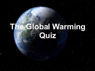 The Global Warming Quiz 