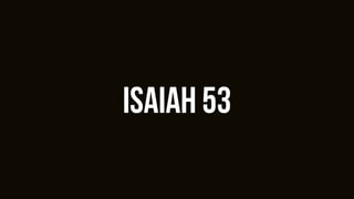 Isaiah 53
 