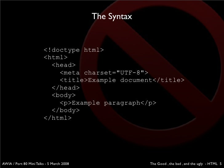 The Good The Bad And The Ugly of HTML 5