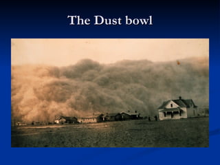 The Dust bowl 