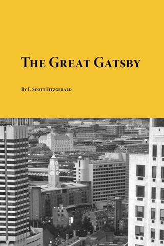 Download free eBooks of classic literature, books and
novels at Planet eBook. Subscribe to our free eBooks blog
and email newsletter.
The Great Gatsby
By F. Scott Fitzgerald
 