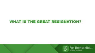 WHAT IS THE GREAT RESIGNATION?
 
