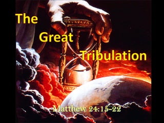 The Great Tribulation | PPT