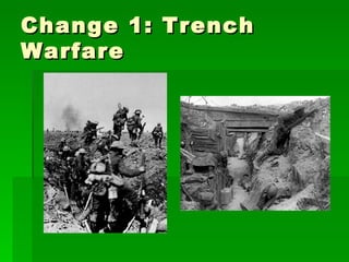 Change 1: Trench Warfare 