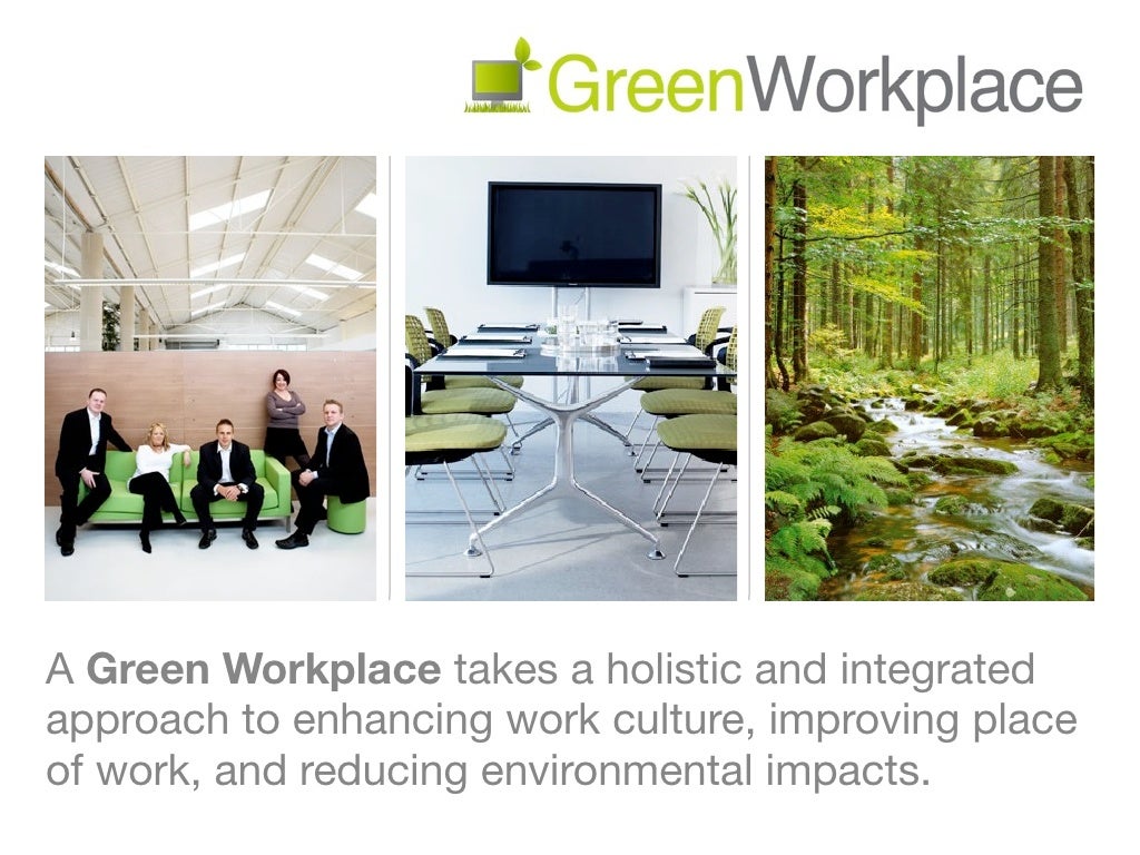 A Green Workplace takes a